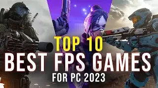 The 10 Best  FPS Games For PC 2023 And Top 10 Shooting Games For PC 2023