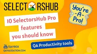 10 selectorsHub PRO features you should know as Automation tester