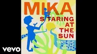 MIKA - Staring At The Sun (Tant que j'ai le soleil)