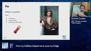 Embedded Fest 2021. Olivier Cloirec. How my hobbies helped me to save my fridge