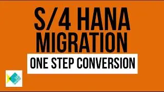 S/4 HANA Migration - One Step System Conversion