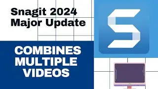 Snagit2024 Major Update: How To Combine Videos #snagit #techsmithsnagit