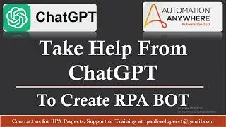 Automation Anywhere + ChatGPT | Take Help From ChatGPT to Create Automation 360 BOT