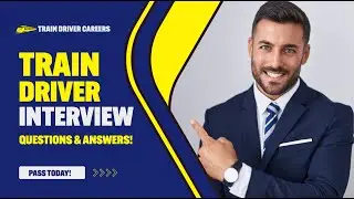 [2024] TRAIN DRIVER INTERVIEW QUESTIONS & ANSWERS! (Trainee Train Driver Interview Questions)