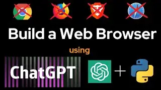 Build a Web Browser Using ChatGPT and Python  in 2 Minutes  