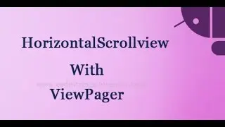 Android HorizontalScrollview and ViewPager | Android Studio Tutorial