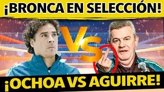 ¡LO MANDA ALV! JAVIER AGUIRRE SE OPONE A TITULARIDAD DE GUILLERMO OCHOA EN SELECCIÓN MEXICANA