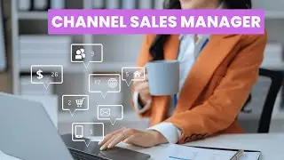 What is the role of a Channel Sales Manager ? | Career Guide - Job Description - Skills