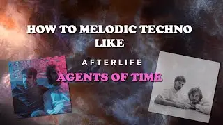 How To Melodic Techno Like Afterlife AGENTS OF TIME #afterlife #tutorial #flstudio