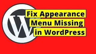 How To Fix Appearance Menu Missing in WordPress