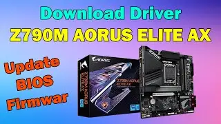 How to Download driver gigabyte Z790M AORUS ELITE AX Motherboard windows 11 or 10