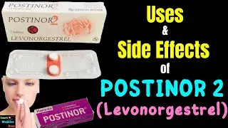 Postinor 2 | P2 Pills | Levonorgestrel Tablets – How to take Postinor 2, Side Effects of Postinor 2