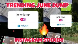 TRENDING JUNE DUMP INSTAGRAM STICKER! 🔥 JUNE DUMP IG STORY STICKER, ADD YOURS STICKERS & TEMPLATES