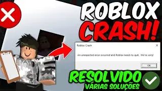 ROBLOX CRASH - Como Resolver o Erro Roblox Crash no Roblox | Como Resolver o Problema Roblox Crash!