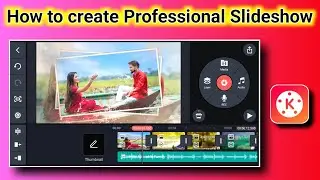 How To Make Professional Slideshow Video In Kinemaster | Photo Se Slideshow Video Kaise Banaye