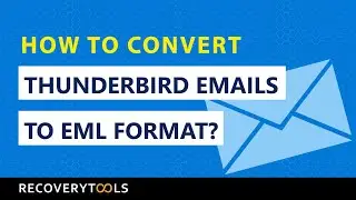 How to Convert Thunderbird Emails to EML format?