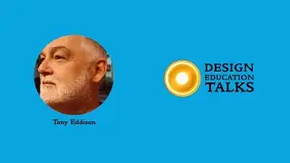 Design Education Talks Ep. 67 – Tony Edisson