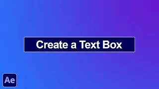 Create a Text Box on a Single Text Layer in After Effects