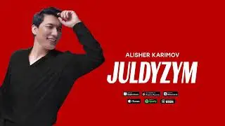 ALISHER KARIMOV - JULDYZYM