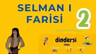 SELMAN-I FARİSİ  2. bölüm - dindersi video - dublaj