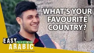 Which Country Do Palestinians Like the Most? | Easy Palestinian Arabic 3