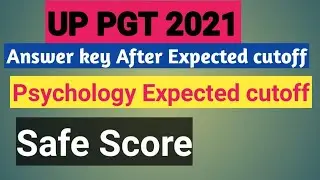 UP PGT ANSWER KEY AFTER Psychology Expected cutoff 2021 || up pgt psychology Expected cutoff 2021