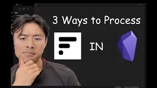 3 ways to process Fleeting Notes in Obsidian