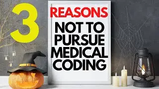 TOP 3 REASONS NOT TO PURSUE A MEDICAL BILLING AND CODING CAREER