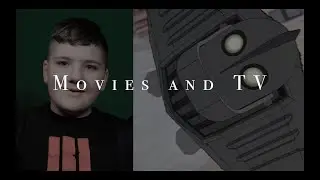 Movies and TV: From the Eyes of a 12 Year Old