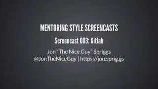 Screencast 003: Gitlab