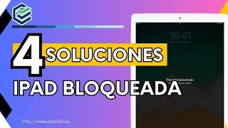 4 Metodos Cómo desbloquear un iPad bloqueado sin saber la contraseña