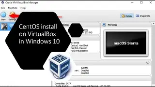 How to Install CentOS on VirtualBox in Windows 10