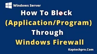 How To Block Windows Program Through Firewall