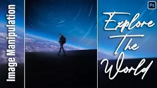 Explore The World | Photo Manipulation Photoshop Tutorial | NoorHUB