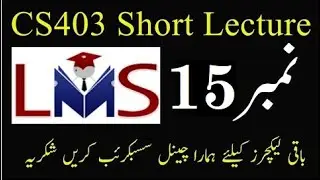 CS403 Lecture No 15 || Vu Short lectures || Cs403 Short lecture no 15 || Cs403 lecture 15