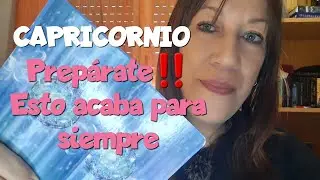 CAPRICORNIO 💣PREPÁRATE‼️ ESTO ACABA PARA SIEMPRE 💥