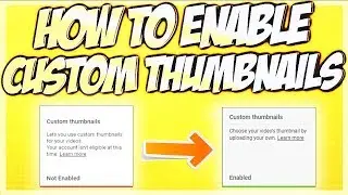 How To Enable Custom Thumbnails On YouTube In 2020!