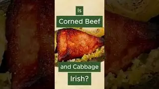 Is Corned Beef and Cabbage even Irish? ☘️ No… and yes.
