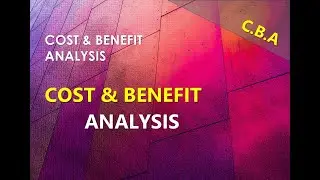 Cost & Benefit Analysis | Analisis Biaya & Manfaat