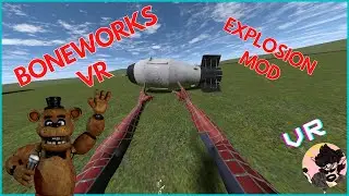 BONEWORKS VR - EXPLOSIVE FUN MOD SHOWCASE