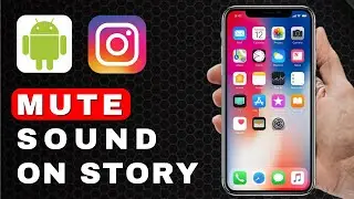 How to Mute Sound on Story in Instagram | Android Tutorial