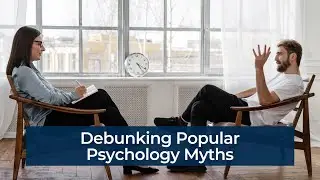 Debunking Popular Psychology Myths