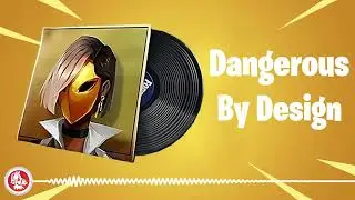 Fortnite - Dangerous By Design - Lobby Music Pack