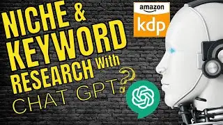 KDP Niche and Keyword Research Made Easy with Chat GPT