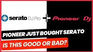 Pioneer DJ BUYS Serato: What you should expect