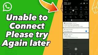 How to Fix Unable to Connect Please try Again later on WhatsApp