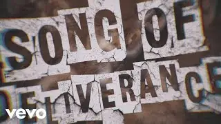 Zach Williams - Song of Deliverance (Official Lyric Video)