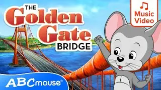 🌉 Let's Explore the Golden Gate Bridge! | ABCmouse Adventure Song for Kids 🎶