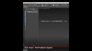 3ds max -intro to Animation layers tutorial