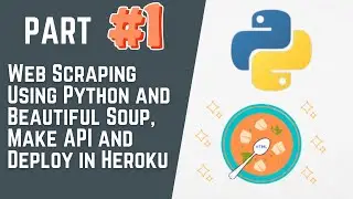[PART 1]How to scrape website using python, make an api and host it ?